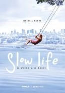 Okadka ksiki - Slow life w wielkim miecie