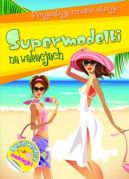 Okadka ksizki - Supermodelki na wakacjach. Projektuj modne stroje