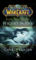 Okładka ksiązki - World of Warcraft 01: Jaina Proudmoore: Wichry wojny