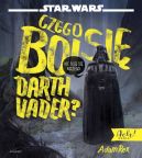 Okładka - Czego boi się Darth Vader?