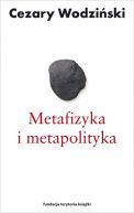 Okadka ksizki - Metafizyka i metapolityka