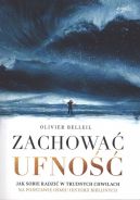 Okładka - Zachować ufność. Jak sobie radzić w trudnych chwilach na podstawie ośmiu historii biblijnych