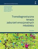 Okadka - Transdiagnostyczna terapia zaburze emocjonalnych modziey Poradnik