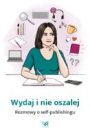 Ok�adka - Wydaj i nie oszalej. Rozmowy o self-publishingu