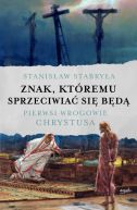 Okadka - Znak, ktremu sprzeciwia si bd. Pierwsi wrogowie Chrystusa