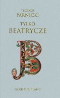 Okładka książki - Tylko Beatrycze