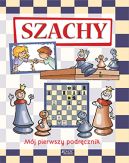 Okładka książki - Szachy. Mój pierwszy podręcznik