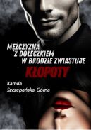 Okładka książki - Mężczyzna z dołeczkiem w brodzie zwiastuje kłopoty