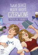 Ok�adka ksi�zki - Twoje serce b�dzie kiedy� czerwone