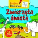 Ok�adka - Zwierz�ta �wiata. Rysujemy krok po kroku