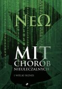 Ok�adka - Mit chor�b nieuleczalnych i�wielki biznes