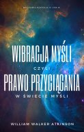 Ok�adka - Wibracja My�li, czyli Prawo Przyci�gania w �wiecie My�li