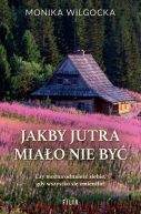 Ok�adka - Jakby jutra mia�o nie by�
