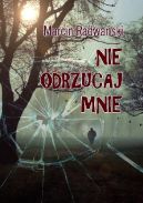 Okładka - Nie odrzucaj mnie