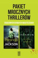 Okładka ksiązki - Pakiet mrocznych thrillerów osadzonych w małych miasteczkach (Paranoja/Pomruk)