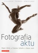 Okładka książki - Fotografia aktu. Stylizacja, techniki, oświetlenie