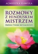Okadka - Rozmowy z hinduskim mistrzem. rdo Twojej metamorfozy