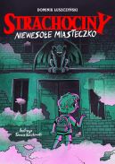 Okładka - Strachociny. Strachociny. Niewesołe miasteczko