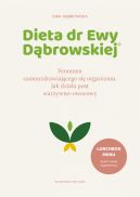 Okadka ksizki - Dieta dr Ewy Dbrowskiej Fenomen samouzdrawiajcego si organizmu. Fenomen samouzdrawiajcego si organizmu. Jak dziaa post warzywno-owocowy
