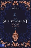 Okadka ksiki - Shadowscent. Kwiat mroku