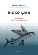 Ok�adka - Bioksi��ka. Biologia dla niewtajemniczonych