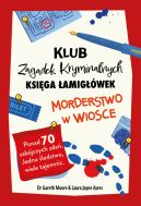 Okładka - Morderstwo w wiosce. Klub Zagadek Kryminalnych. Księga łamigłówek