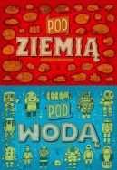 Okładka książki - Pod ziemią, pod wodą