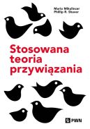 Okadka - Stosowana teoria przywizania. Wspieranie rozwoju osobowego przez zdrowe relacje