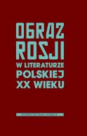 Okadka - Obraz Rosji w literaturze polskiej XX wieku