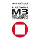 Okadka ksizki - Plastikowe M3, czyli czeska pornografia