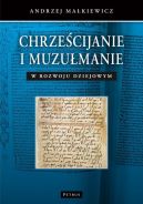 Ok�adka - Chrze�cijanie i muzu�manie w rozwoju dziejowym 