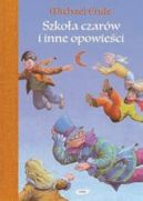 Okładka - Szkoła czarów i inne opowieści