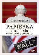 Ok�adka - Papieska ekonomia. Ko�ci� – rynek – demokracja