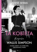 Ok�adka - Ta kobieta. Biografia Wallis Simpson 