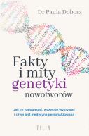 Okadka ksiki - Fakty i mity genetyki nowotworw