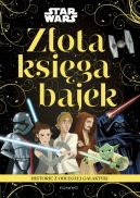 Okadka - Historie z odlegej galaktyki. Star Wars. Zota ksiga bajek