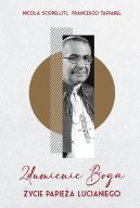 Ok�adka - Zdumienie Boga. �ycie papie�a Lucianiego