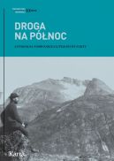 Okadka ksiki - Droga na Pnoc. Antologia norweskiej literatury faktu