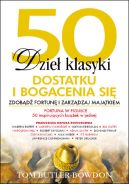 Okładka - 50 dzieł klasyki dostatku i bogacenia się. Zdobądź fortunę i zarządzaj majątkiem