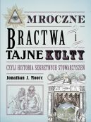 Okadka - Mroczne bractwa i tajne kulty, czyli historia sekretnych stowarzysze