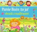 Okadka ksizki - Panie Boe, to ja! Obrazki z modlitwami