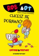 Okadka ksizki - Rob & Ot. Chcesz si pobawi? (Tom 4)