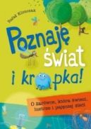 Okadka ksizki - Poznaj wiat i kropka! O arwce, ktra wieci, lustrze i pajczej sieci