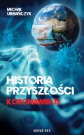 Ok�adka - Historia przysz�o�ci. Koronawirus