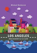Okadka ksizki - Los Angeles. Amerykaski La-La Land