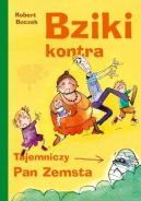 Okładka ksiązki - Bziki kontra Tajemniczy Pan Zemsta