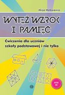 Okładka - Wytęż wzrok i pamięć. Ćwiczenia dla uczniów szkoły podstawowej i nie tylko