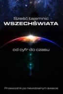 Ok�adka - Sze�� tajemnic Wszech�wiata. Od cyfr do czasu