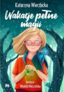 Okadka ksizki - Wakacje pene magii