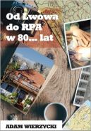 Okadka - Od Lwowa do RPA w 80… lat